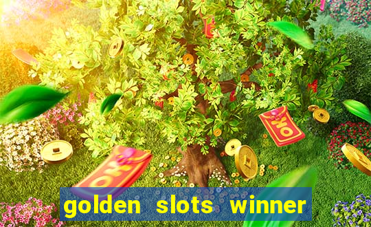 golden slots winner paga mesmo